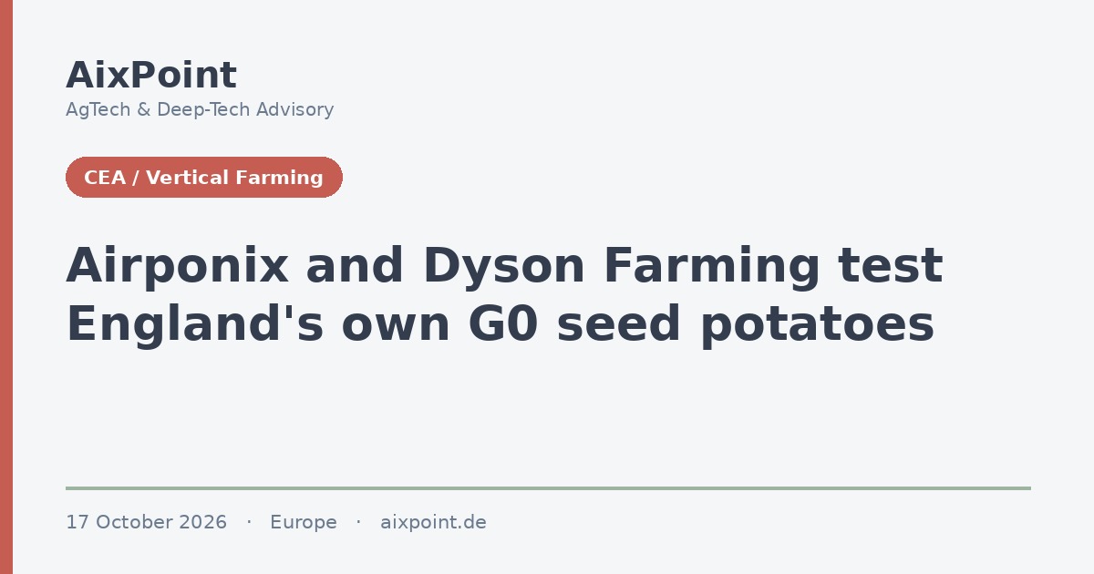 Airponix und Dyson Farming prüfen, ob England eigene G0-Pflanzkartoffeln erzeugen kann