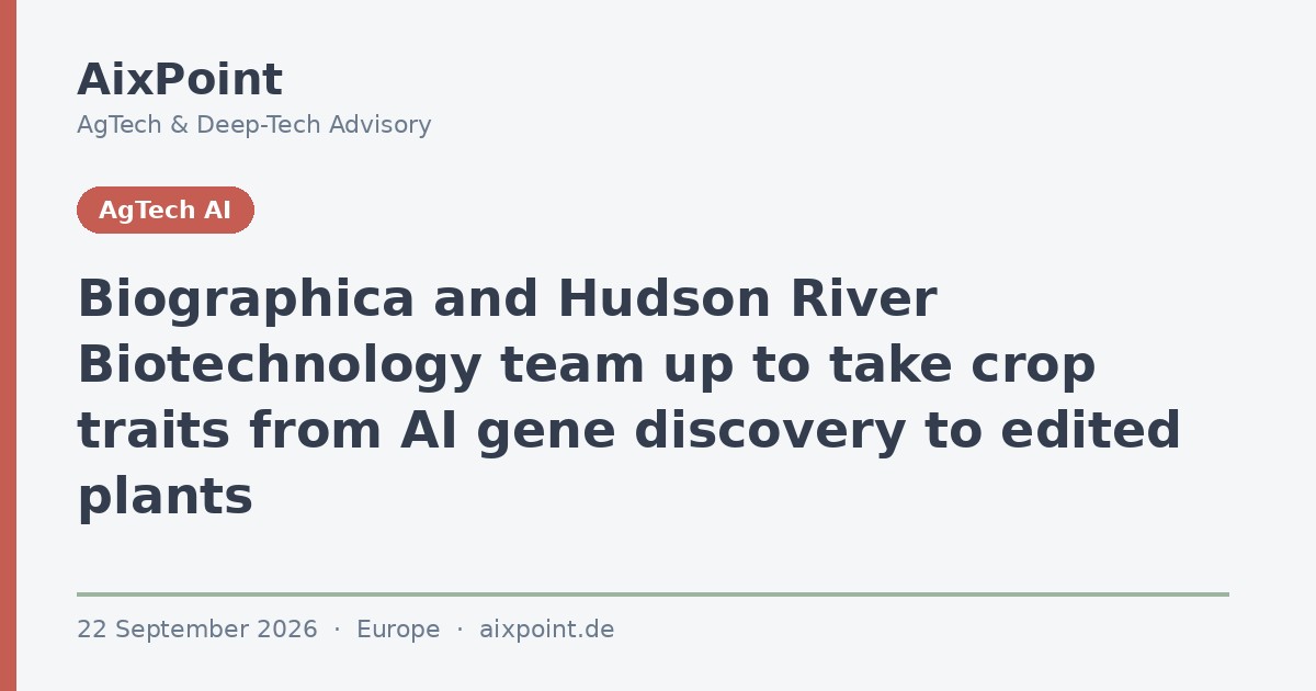 Biographica and Hudson River Biotechnology team up to take crop traits from AI gene discovery to edited plants