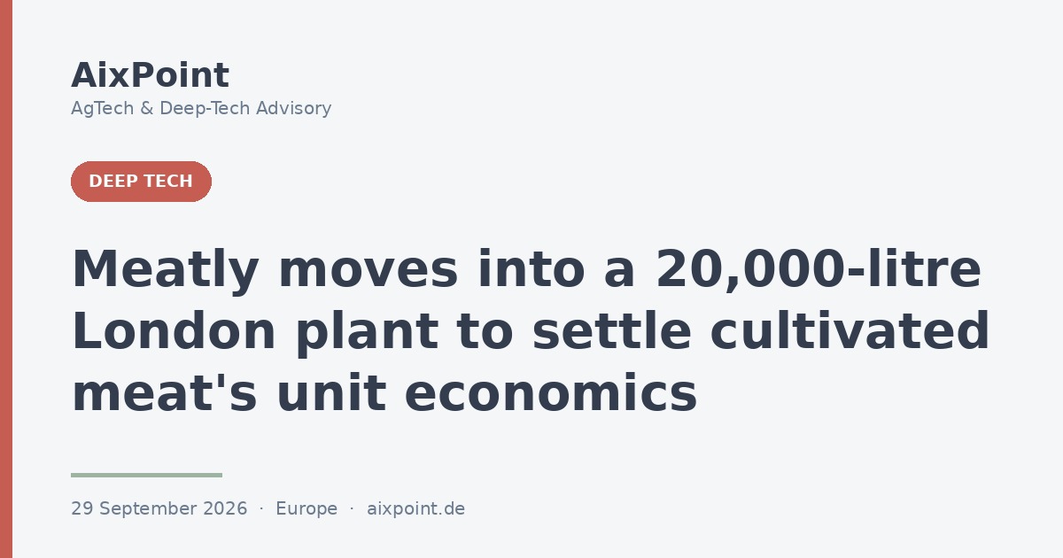 Meatly moves into a 20,000-litre London plant to settle cultivated meat's unit economics