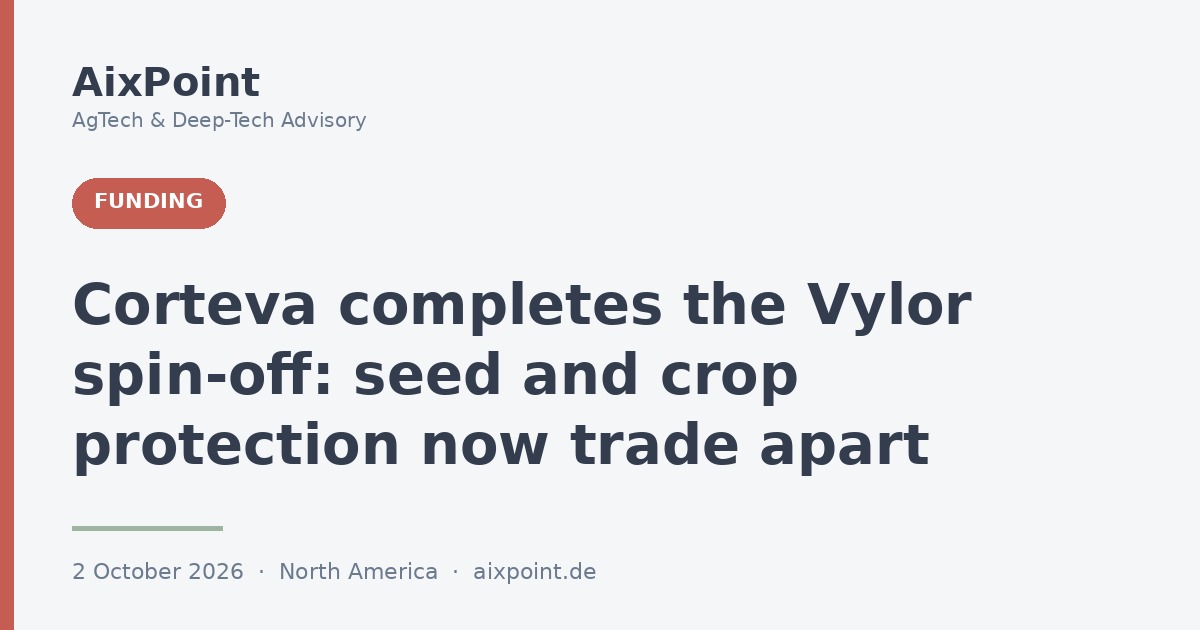 Corteva completes the Vylor spin-off: seed and crop protection are now two listed companies